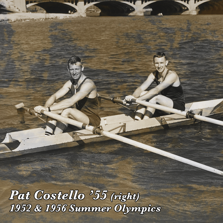 A photo featuring two rowers inside of a boat on the water. Text reads Pat Costello '55, right, 1952 and 1956 Summer Olympics.